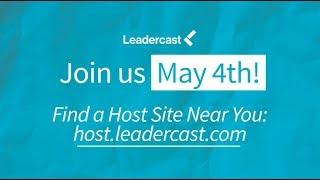 Attend Leadercast Live 2018. You'll Leave a Better Leader.