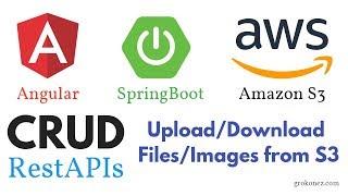 Amazon S3 + Angular 6 HttpClient + SpringBoot – Upload/Download Files/Images Example