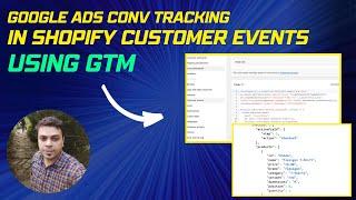 Google Ads Conversion Tracking Using Google Tag Manager & Shopify Customer Events