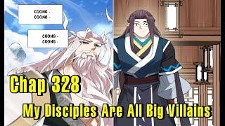 My Disciples Are All Big Villains Chapter 328|Mahua Comic