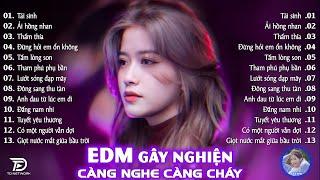 Tái Sinh Remix  BXH Nhạc Trẻ EDM Hot Trend TRIỆU VIEW - Top 15 Bản EDM TikTok Hay Nhất 2025