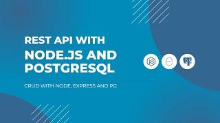 REST API with Node.js and PostgreSQL