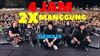 DEWA 19 DALAM 4 JAM,BISA 2 KALI MANGGUNG