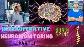 Intraoperative neuromonitoring in Brain and Spine surgery