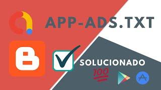 solución archivo app-ads.txt (admob y adsence) BLOGGER para Google Play - Appstore paso a paso FACIL