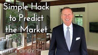 Episode 25 | Simple hack to predict real estate market | #tomandcindyhomes