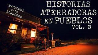 RELATOS PARANORMALES EN PUEBLOS VOL 3 | HISTORIAS DE TERROR