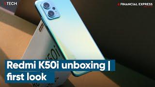 Redmi K50i Unboxing & First Look: Back With A Bang?