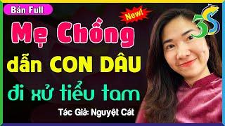 [MỚI NHẤT] MẸ CHỒNG DẪN CON DÂU ĐI XỬ TIỂU TAM- #KimThanh3s Kể Ai Cũng Khen Hay