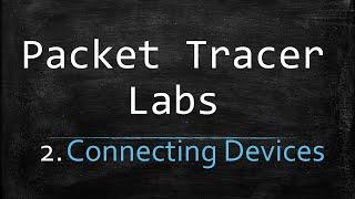 packet Tracer Labs  - 2 - Connecting devices | Amharic