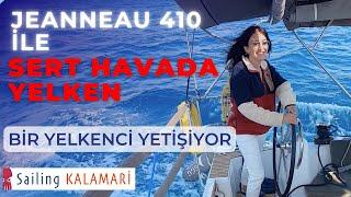 77 - Bir Yelkenci Yetişiyor ️ Jeanneau 410 ile Sert Rüzgarlarda Yelken  Yelkenli Teknede Yaşam