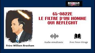  STREAMING 65-0822E Le Filtre d’un homme qui réfléchit - Fr William Branham - Branham Tabernacle