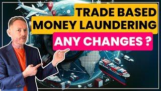 Understanding Trade Based Money Laundering in 2024