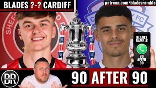 SHEFFIELD UNITED 0-1 CARDIFF | 90 AFTER 90 | MATCH REACTION