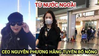 Từ nước ngoài ceo Nguyễn Phương Hằng tuyên bố nóng