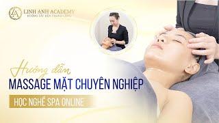 Học nghề SPA | Hướng dẫn bài massage mặt CHUYÊN NGHIỆP cho người mới