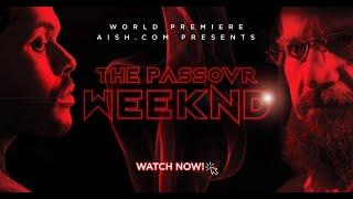 The Passovr Weeknd - Passover Music Video 2021