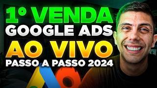 Vendendo AO VIVO no GOOGLE ADS como AFILIADO -Como Fazer a Primeira Venda Passo a Passo do Zero 2024