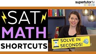 SAT® Math Shortcuts! Strategies, Hacks, & Tricks to SOLVE in SECONDS!