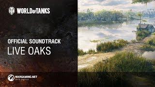 World of Tanks – Official Soundtrack: Live Oaks