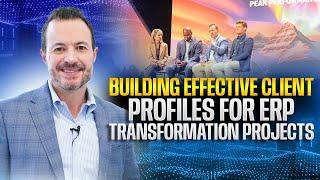 Building Effective Client Profiles for ERP Transformation Projects