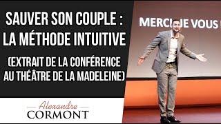 Sauver son couple avec LA méthode contre intuitive !