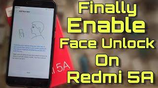Redmi 5A Finally Enable Face Unlock | Official Face Unlock Enable On Redmi 5A | No Root