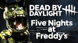 FNAF X DEAD BY DAYLIGHT... IT FINALLY HAPPENED.