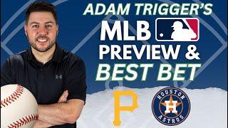 Pittsburgh Pirates vs Houston Astros Picks and Predictions Today | MLB Best Bets 7/29/24