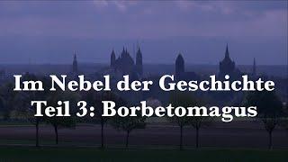 Borbetomagus (Im Nebel der Geschichte Teil 3)