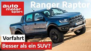 Ford Ranger Raptor (2020): Besser als ein SUV? - Vorfahrt I auto motor und sport channel