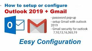 gmail account configure in outlook 2019 | gmail account settings for outlook 2019