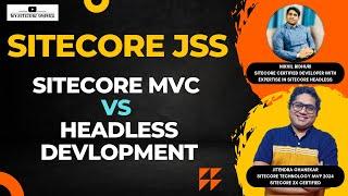 Headless development with Sitecore | MVC vs Headless JSS Development #sitecore #headlesscms