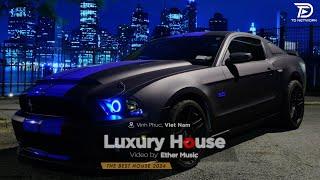 LUXURY VIỆT MIX  2024 | NHẠC DEEP HOUSE & MIXTAPE HOUSE LAK 2024 | DEEP HOUSE CHILL 8X 9X