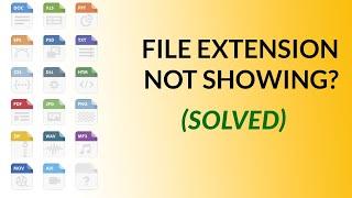 How To Fix File Name Extensions Not Showing in Windows 11