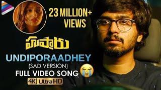 Undiporaadhey Sad Version Full Video Song | Hushaaru Latest Telugu Movie Songs | Telugu FilmNagar