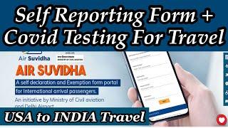 Self Reporting Form and Covid19 Testing For Travel from USA to INDIA Travel |Updated Rules March2021