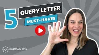 5 Query Letter Must-Haves (Agents Will Thank You!)