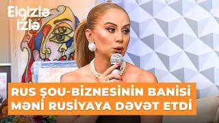 Elgizlə izlə | Rus və Türk şou-biznesinin öndə gedən simaları ilə başa-başa oxuyaram | Roza Zərgərli