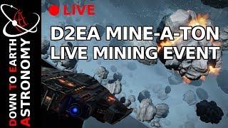 D2EA Mine-a-ton | Live mining event with Down To Earth Astronomy