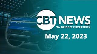 CBT News #newscast w/ Bridget Fitzpatrick (May 22, 2023)