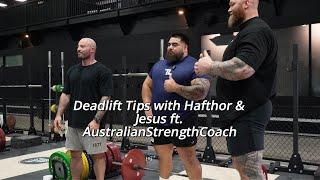 Deadlift Tips w/ Hafthor & Jesus ft. Australian Strength Coach