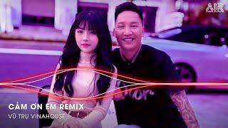 Cảm Ơn Em Remix - Hạnh Phúc Chính Là Đây Khi Mỗi Ngày Anh Đều Thấy Remix TikTok - Em Vô Tư Hồn Nhiên