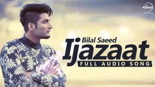 Ijazaat  Full Audio Song   Bilal Saeed Feat Shortie & Young Fateh   Punjabi Song   Speed Records