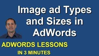 Image Ad Types and Sizes in AdWords