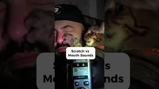 #asmr Mouth Sounds ASMR vs Scratch ASMR