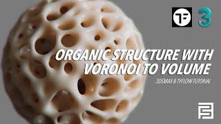 Organic structure with voronoi to volume | 3dsmax x Tyflow Tutorial