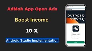 AdMob App Open Ads : Android Studio Implementation in Android App 2023