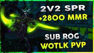 2v2 SPR +2800 MMR | September 7th Stream VOD | WOW R1 Gladiator Rogue Arena PVP - Warmane WOTLK