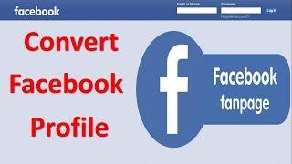 How to convert your Facebook profile into a Fan page | Facebook tips and tricks